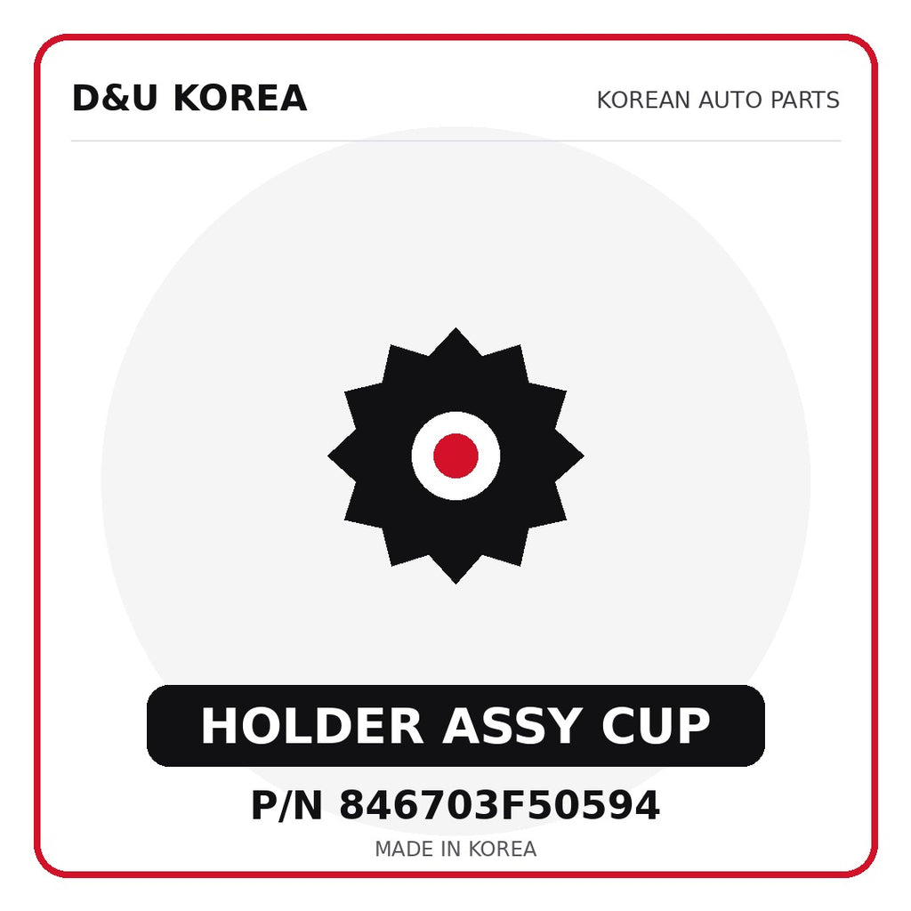 Genuine Mobis HOLDER ASSY CUP 846703F50594 - Korean auto parts from D&U Korea