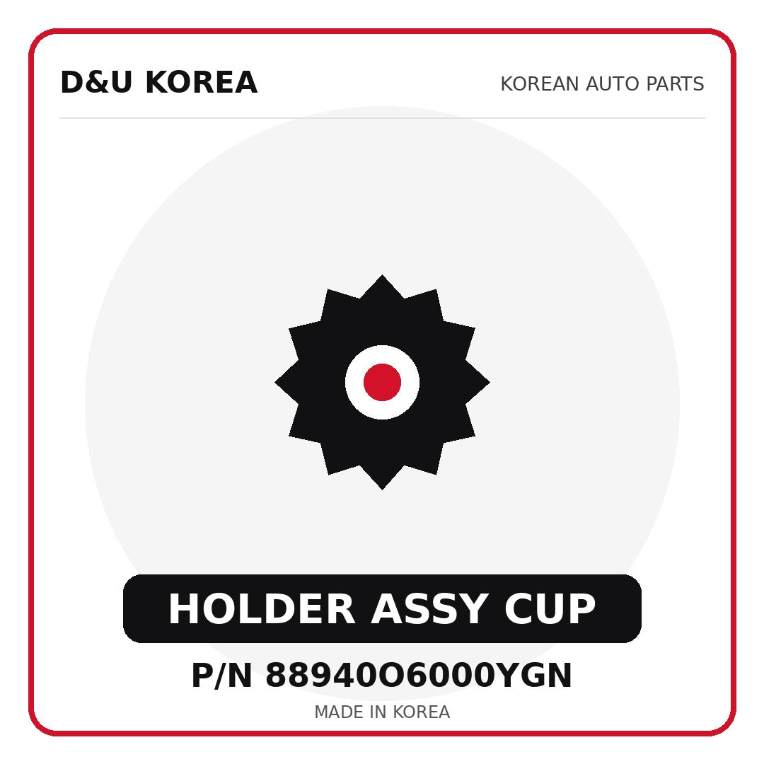 Genuine Mobis HOLDER ASSY CUP 88940O6000YGN - Korean auto parts from D&U Korea