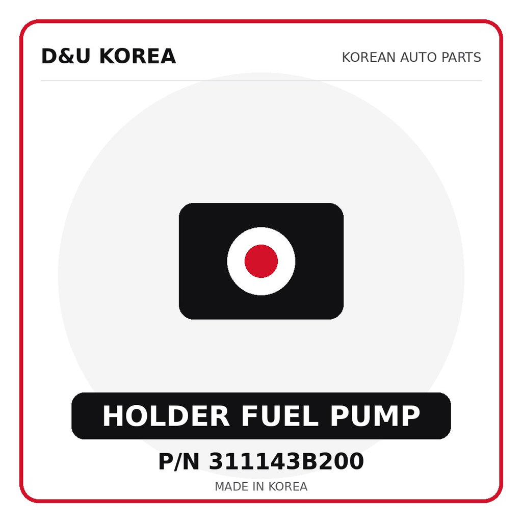 Genuine Mobis HOLDER FUEL PUMP 311143B200 - Korean auto parts from D&U Korea