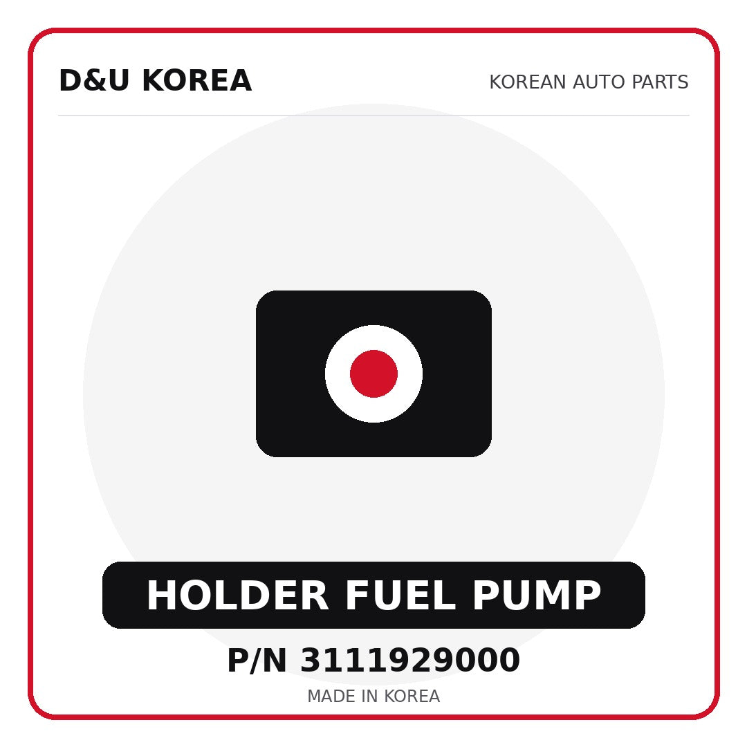 Genuine Mobis HOLDER FUEL PUMP 3111929000 for Korean vehicles | D&U Korea