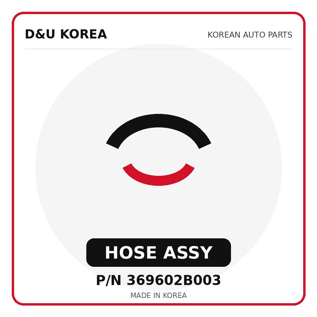 Genuine Mobis HOSE ASSY 369602B003 - Korean auto parts from D&U Korea