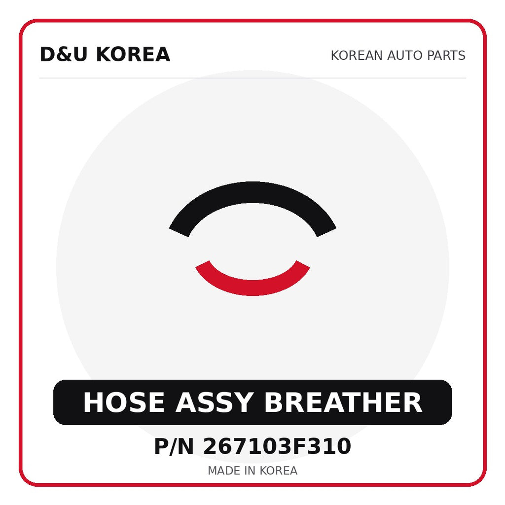 Genuine Mobis HOSE ASSY BREATHER 267103F310 for Korean vehicles | D&U Korea