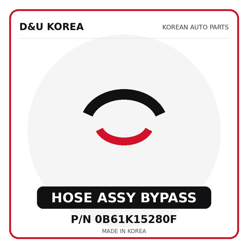 Genuine Mobis HOSE ASSY BYPASS 0B61K15280F - Korean auto parts from D&U Korea