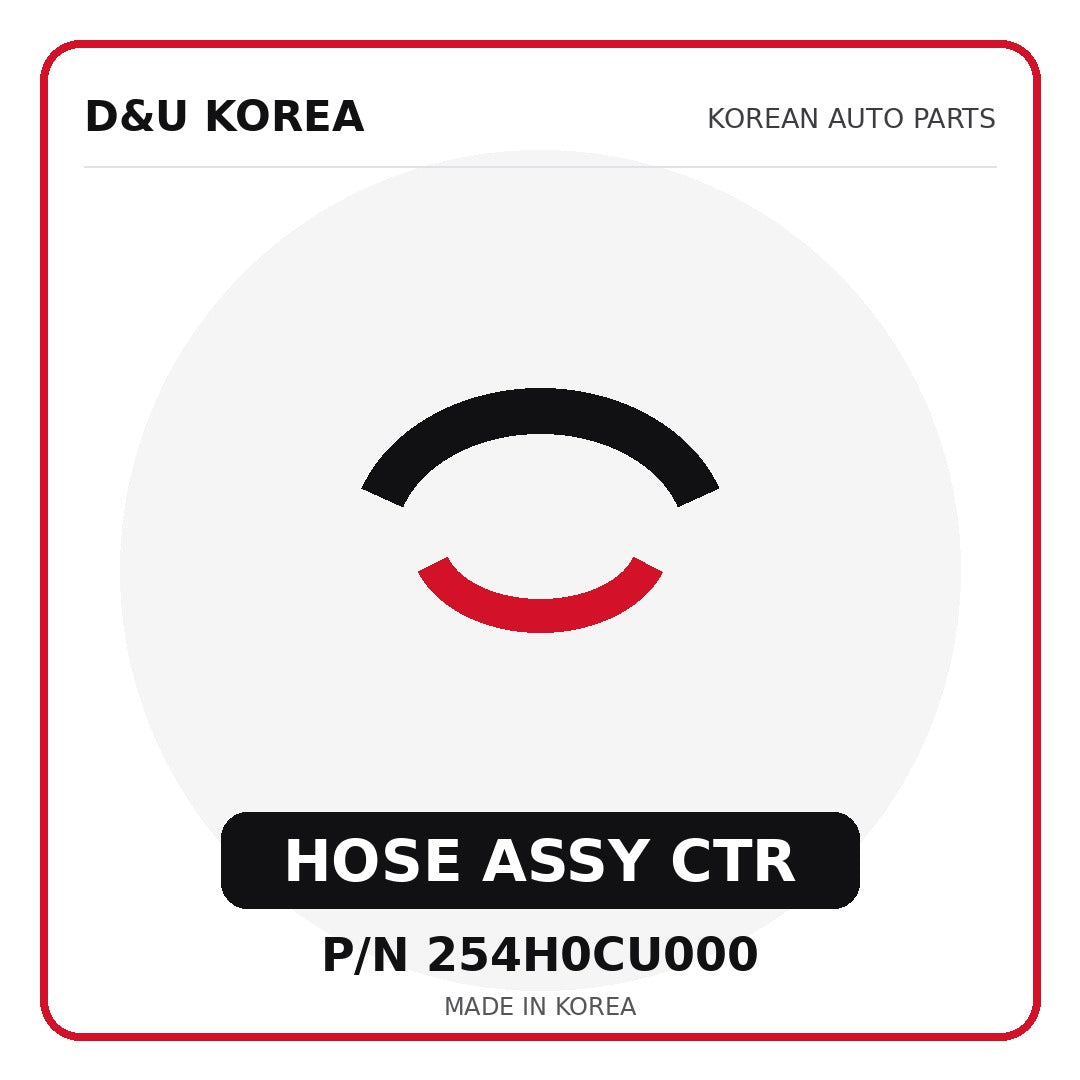 Genuine Mobis HOSE ASSY CTR 254H0CU000 - Korean auto parts from D&U Korea