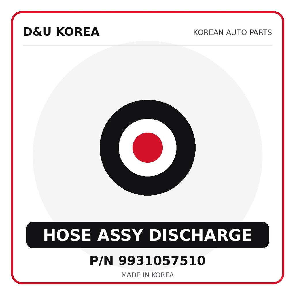 Genuine Mobis HOSE ASSY DISCHARGE 9931057510 - Korean auto parts from D&U Korea