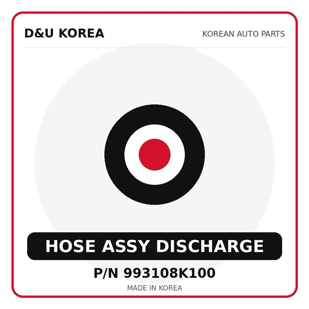 Genuine Mobis HOSE ASSY DISCHARGE 993108K100 - Korean auto parts from D&U Korea