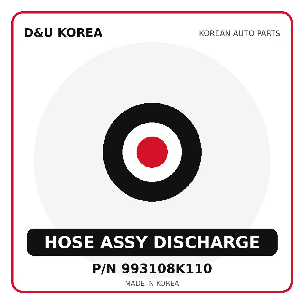 Genuine Mobis HOSE ASSY DISCHARGE 993108K110 - Korean auto parts from D&U Korea