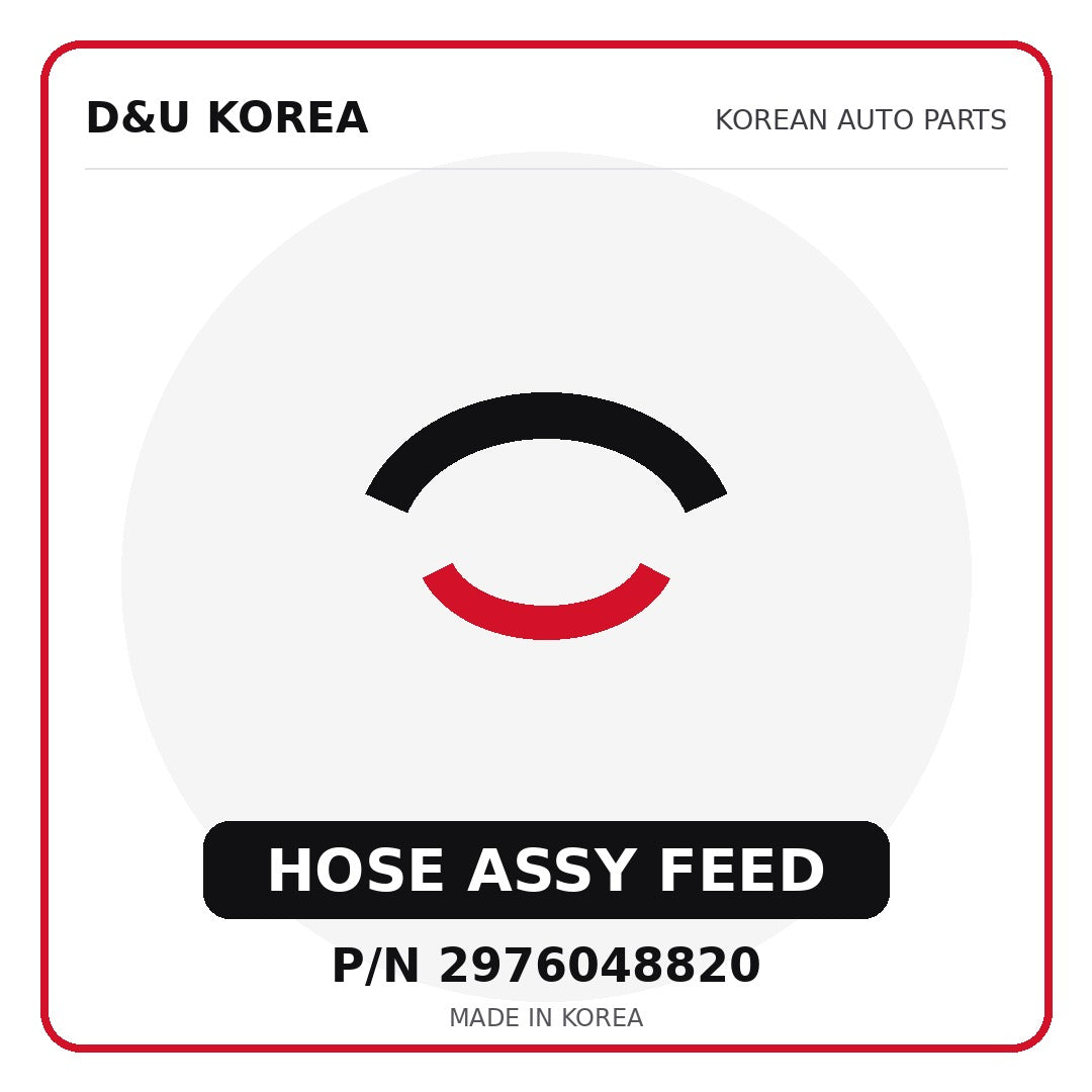 Genuine Mobis HOSE ASSY FEED 2976048820 - Korean auto parts from D&U Korea