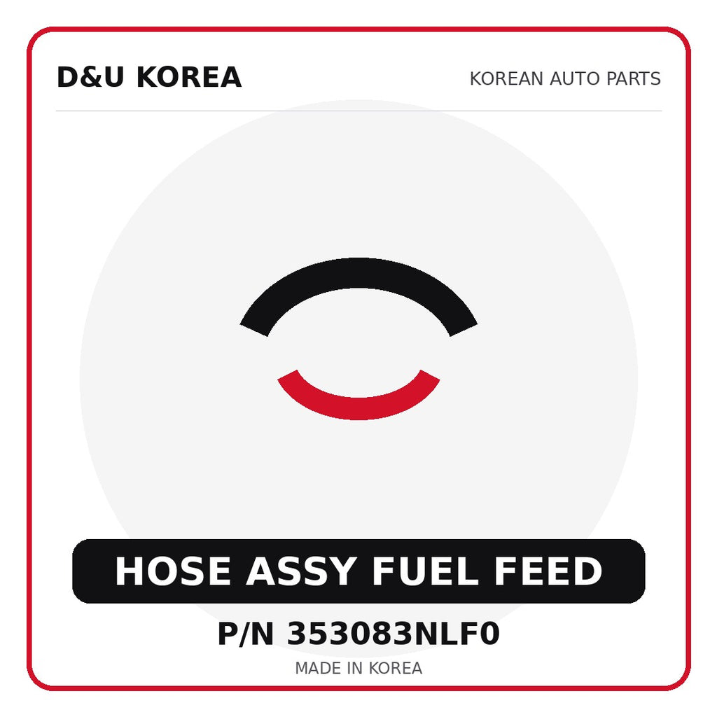 Genuine Mobis HOSE ASSY FUEL FEED 353083NLF0 - Korean auto parts from D&U Korea