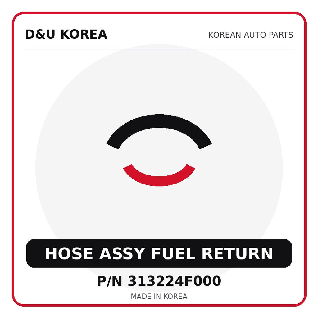 Genuine Mobis HOSE ASSY FUEL RETURN 313224F000 - Korean auto parts from D&U Korea