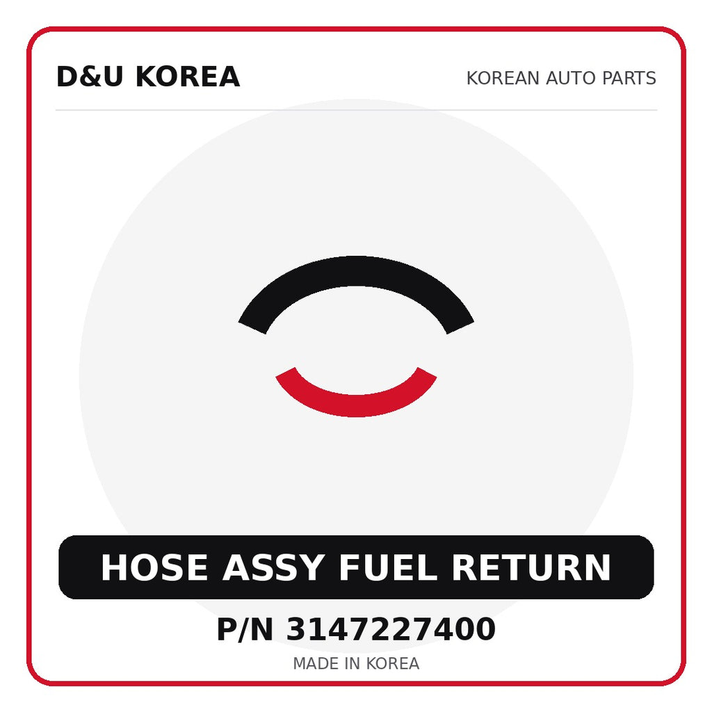 Genuine Mobis HOSE ASSY FUEL RETURN 3147227400 for Korean vehicles | D&U Korea