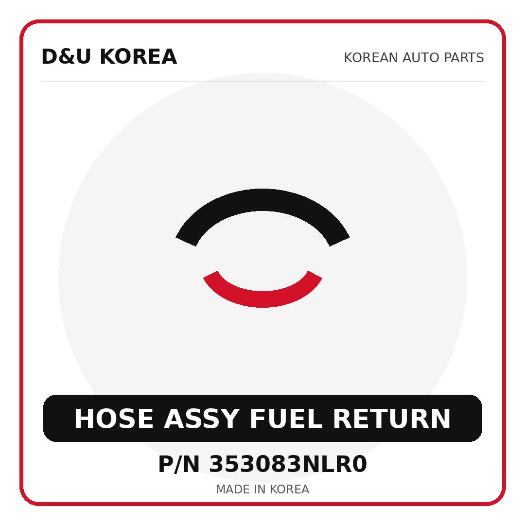 Genuine Mobis HOSE ASSY FUEL RETURN 353083NLR0 - Korean auto parts from D&U Korea