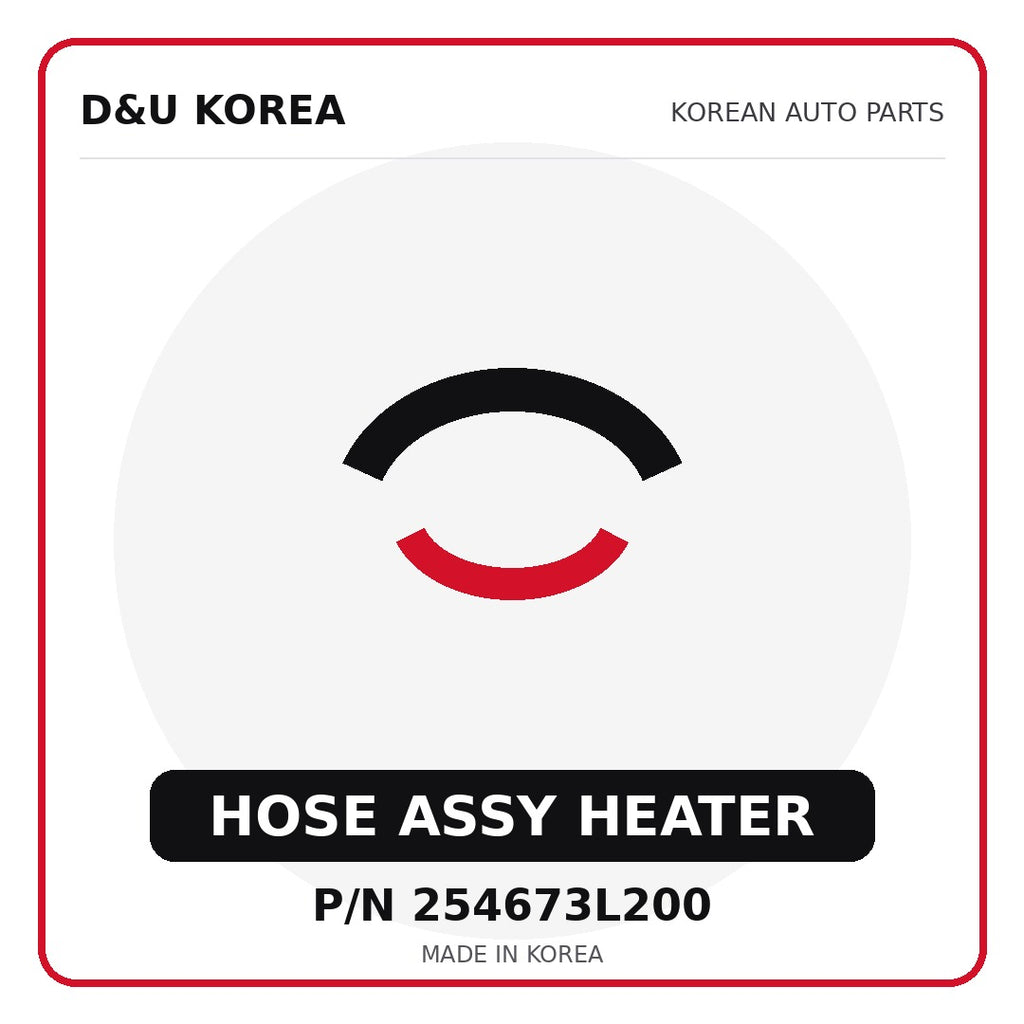 Genuine Mobis HOSE ASSY HEATER 254673L200 - Korean auto parts from D&U Korea