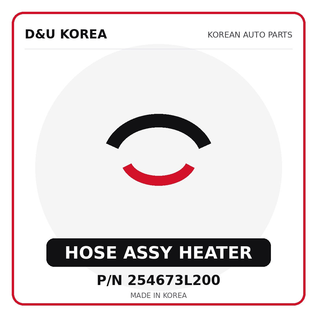 Genuine Mobis HOSE ASSY HEATER 254673L200 - Korean auto parts from D&U Korea
