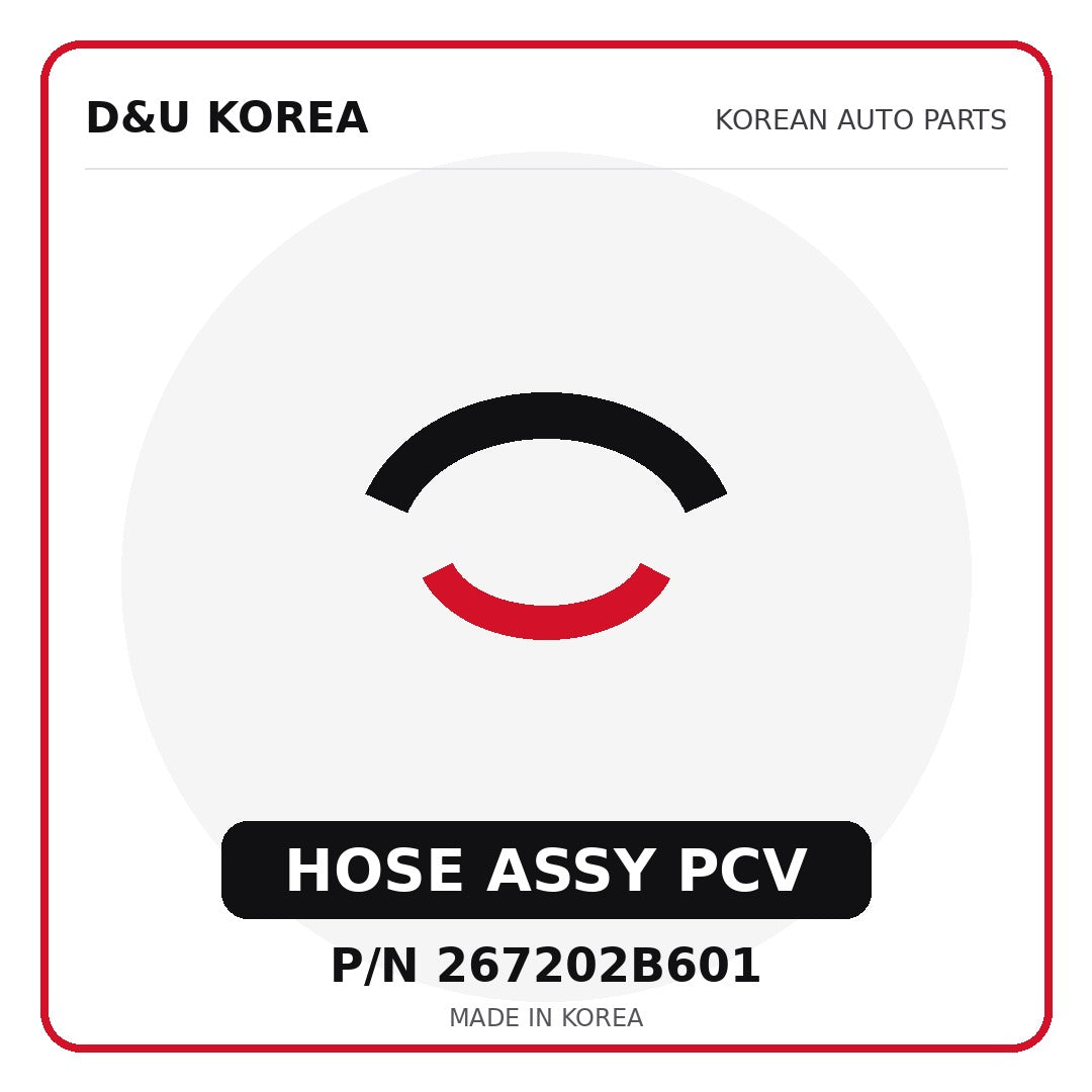 Genuine Mobis HOSE ASSY PCV 267202B601 for Korean vehicles | D&U Korea