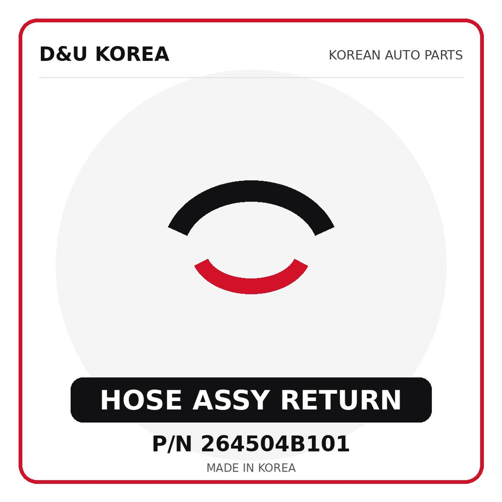 Genuine Mobis HOSE ASSY RETURN 264504B101 - Korean auto parts from D&U Korea