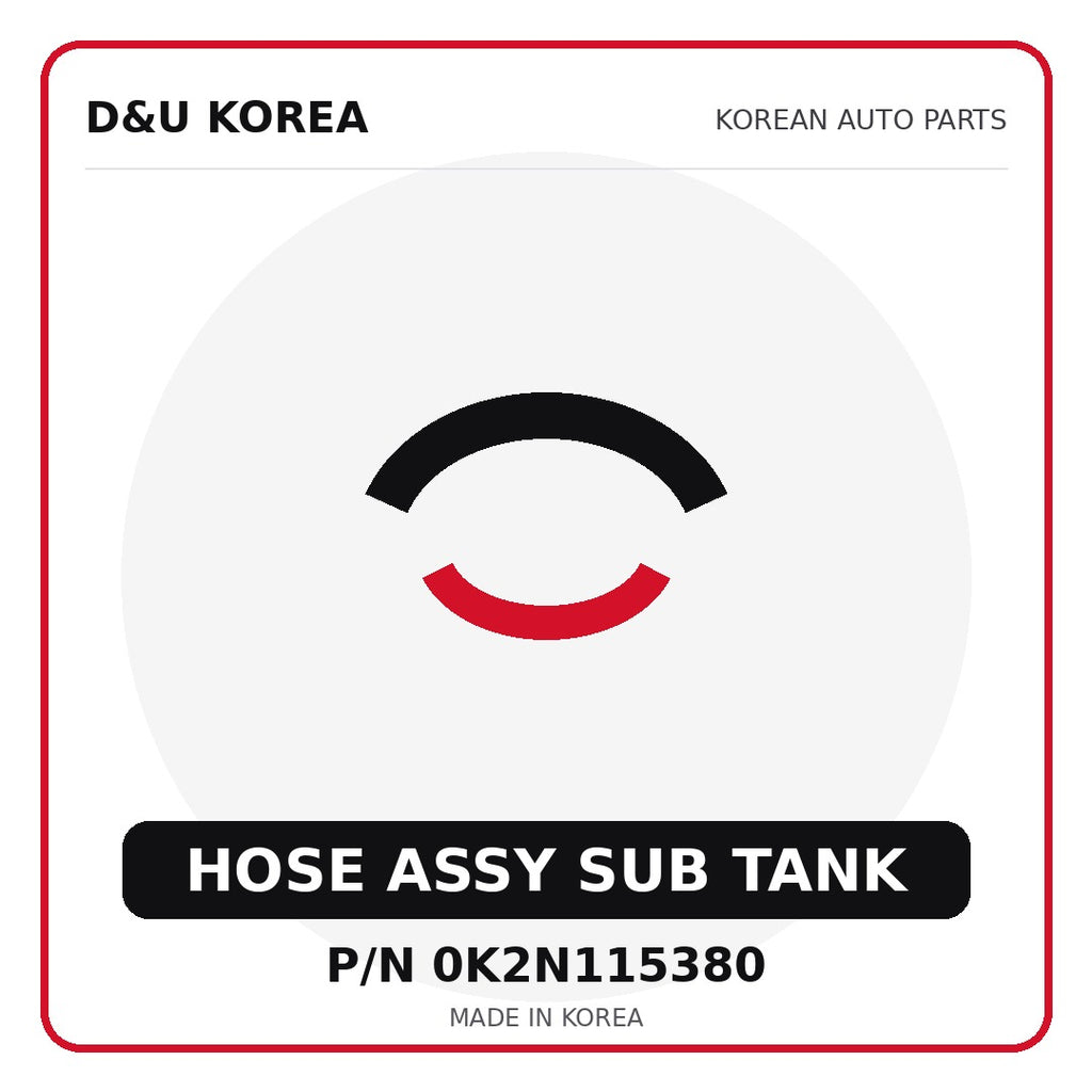 Genuine Mobis HOSE ASSY SUB TANK 0K2N115380 - Korean auto parts from D&U Korea
