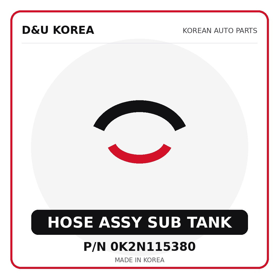 Genuine Mobis HOSE ASSY SUB TANK 0K2N115380 - Korean auto parts from D&U Korea
