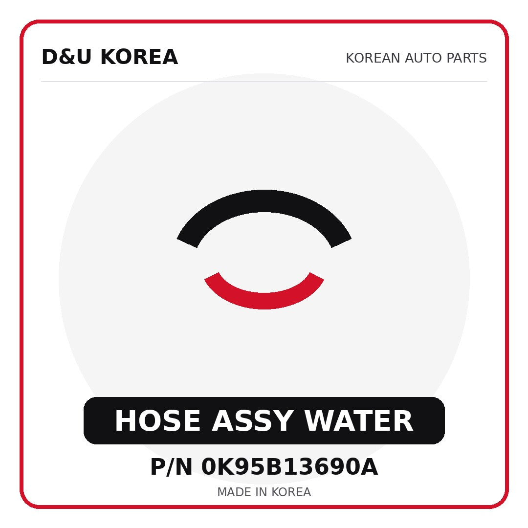 Genuine Mobis HOSE ASSY WATER 0K95B13690A - Korean auto parts from D&U Korea