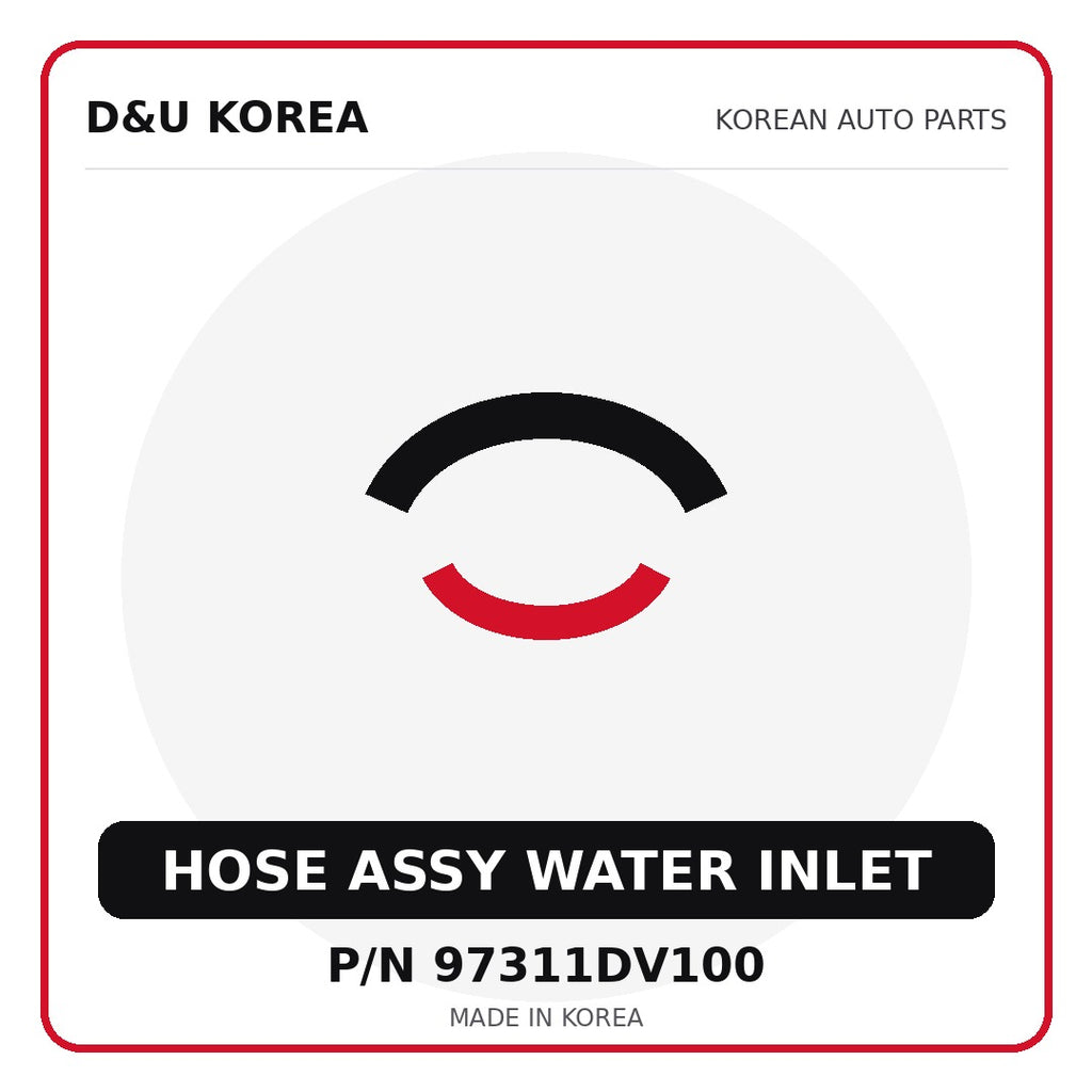 Genuine Mobis HOSE ASSY WATER INLET 97311DV100 - Korean auto parts from D&U Korea