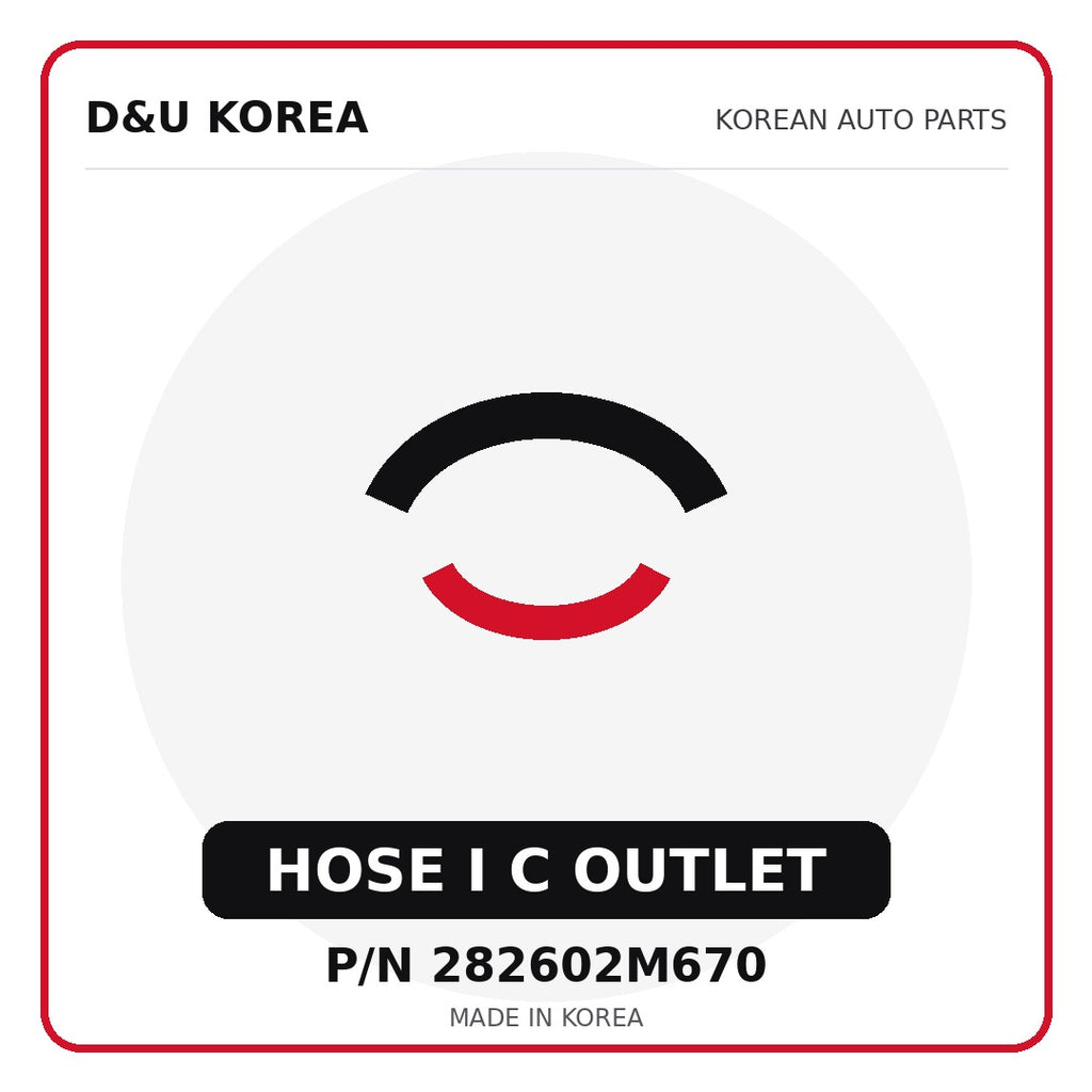 Genuine Mobis HOSE I C OUTLET 282602M670 - Korean auto parts from D&U Korea