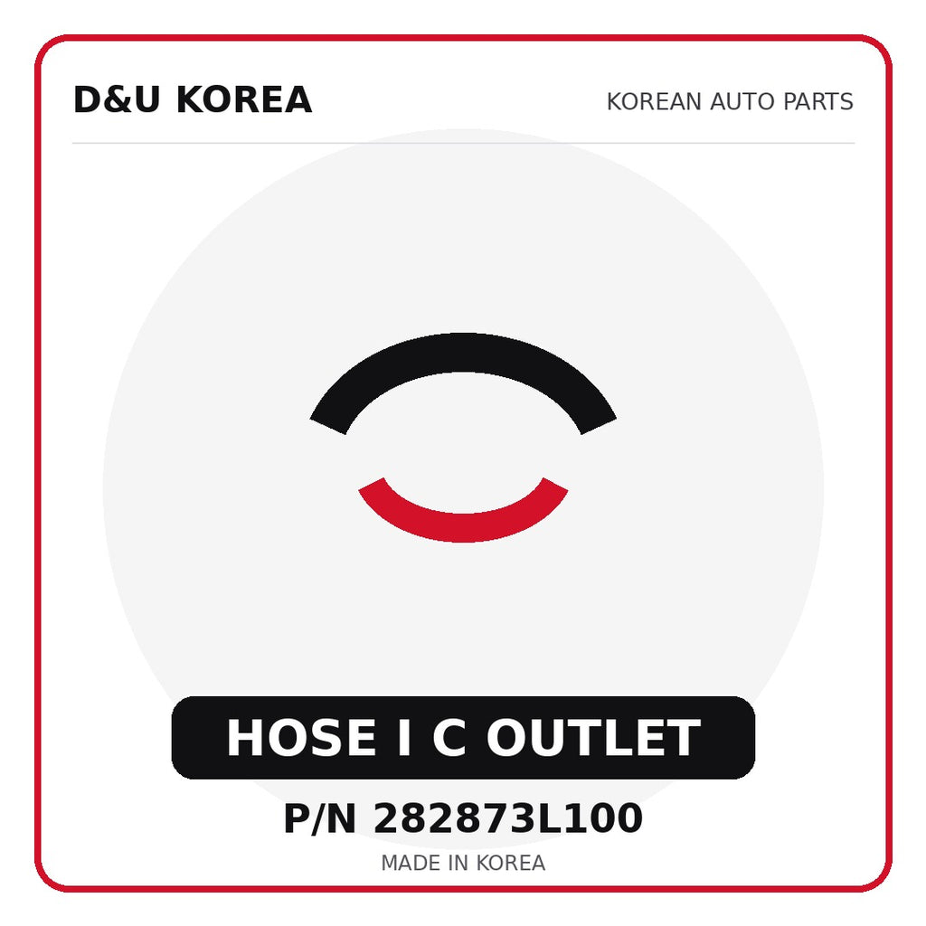 Genuine Mobis HOSE I C OUTLET 282873L100 for Korean vehicles | D&U Korea