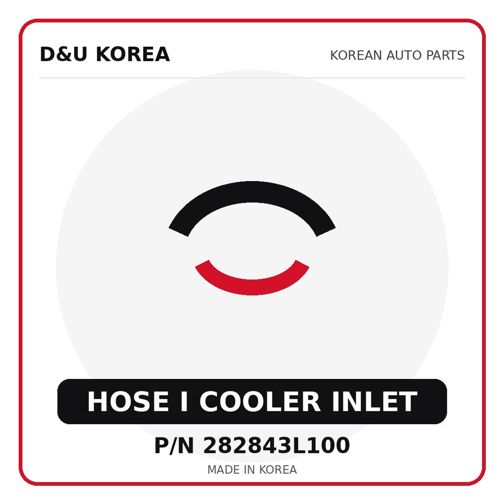 Genuine Mobis HOSE I COOLER INLET 282843L100 - Korean auto parts from D&U Korea