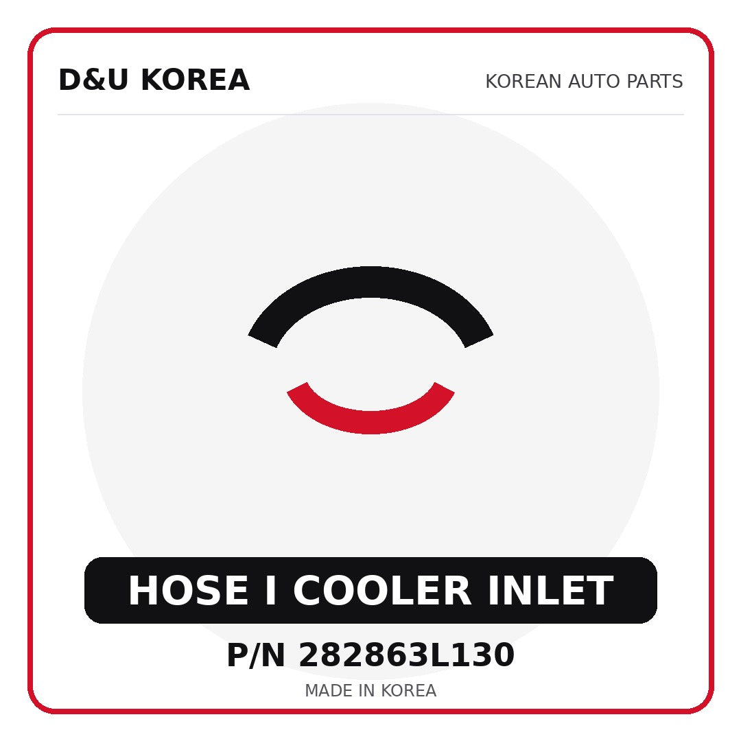 Genuine Mobis HOSE I COOLER INLET 282863L130 - Korean auto parts from D&U Korea