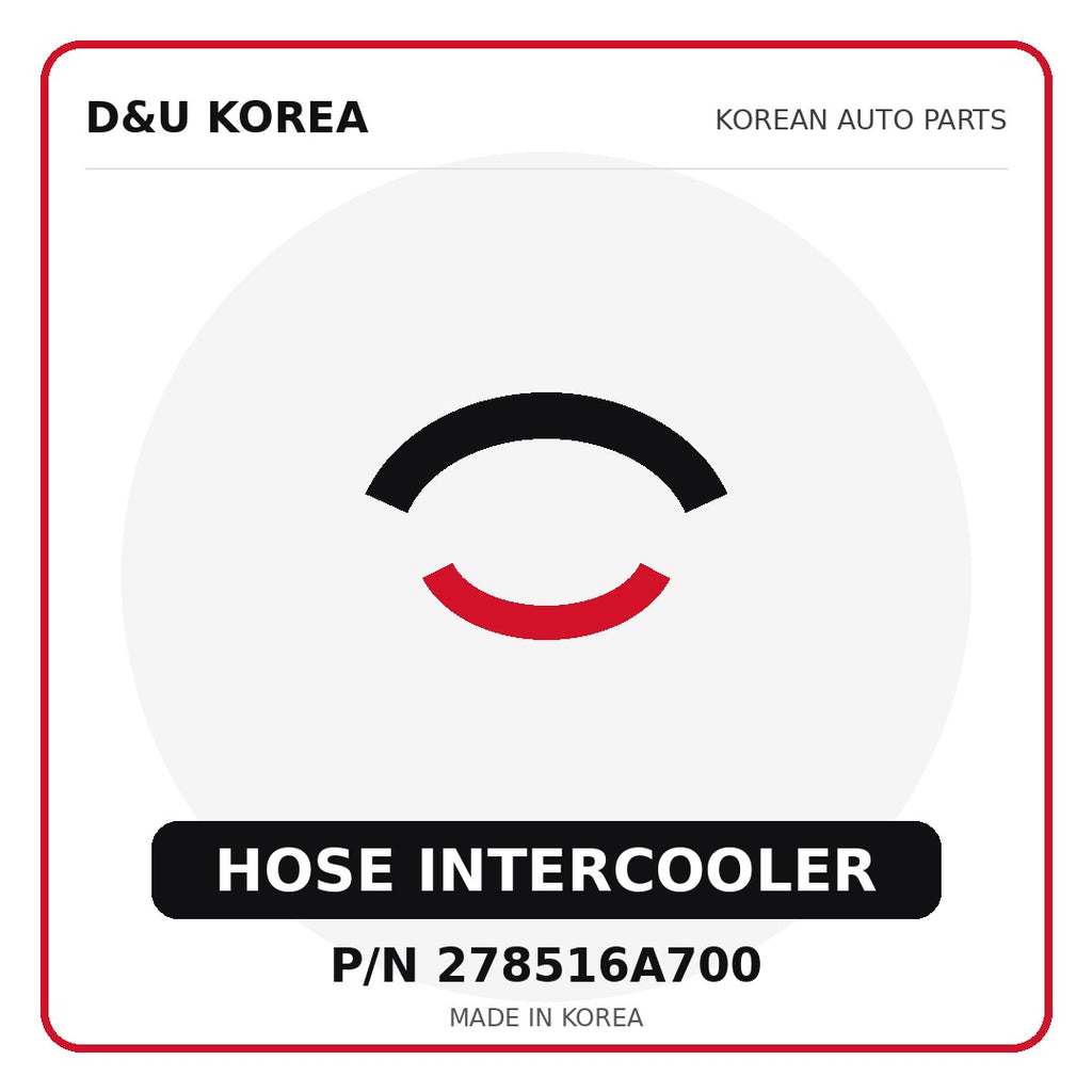 Genuine Mobis HOSE INTERCOOLER 278516A700 for Korean vehicles | D&U Korea