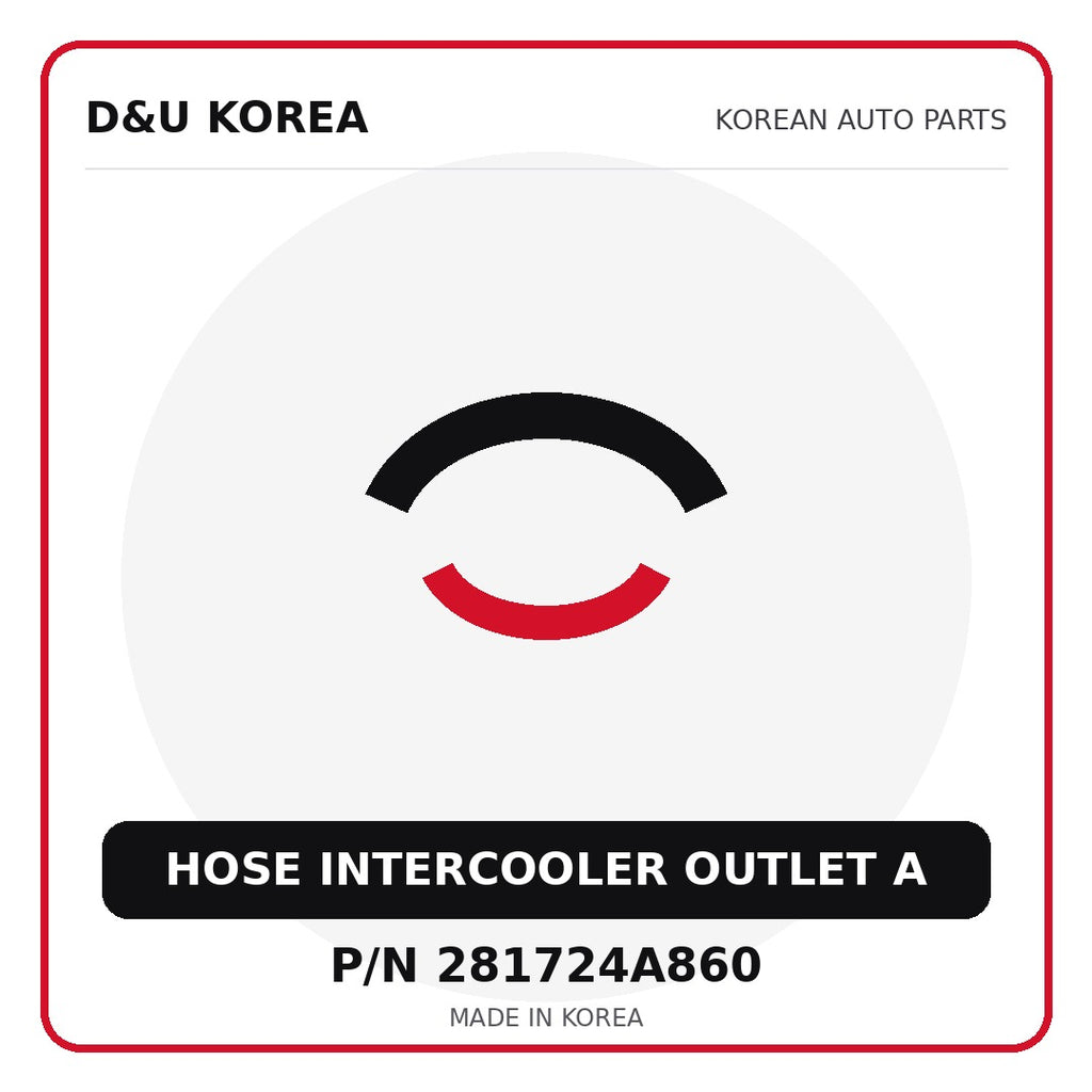 Genuine Mobis HOSE INTERCOOLER OUTLET A 281724A860 - Korean auto parts from D&U Korea