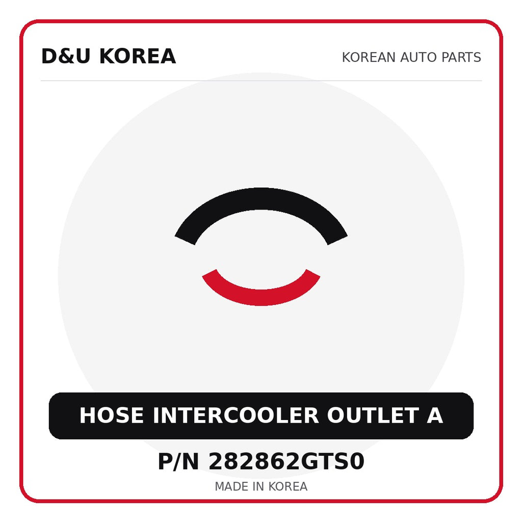 Genuine Mobis HOSE INTERCOOLER OUTLET A 282862GTS0 - Korean auto parts from D&U Korea