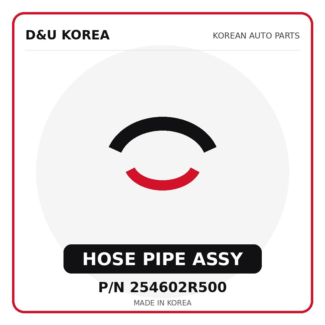 Genuine Mobis HOSE PIPE ASSY 254602R500 - Korean auto parts from D&U Korea