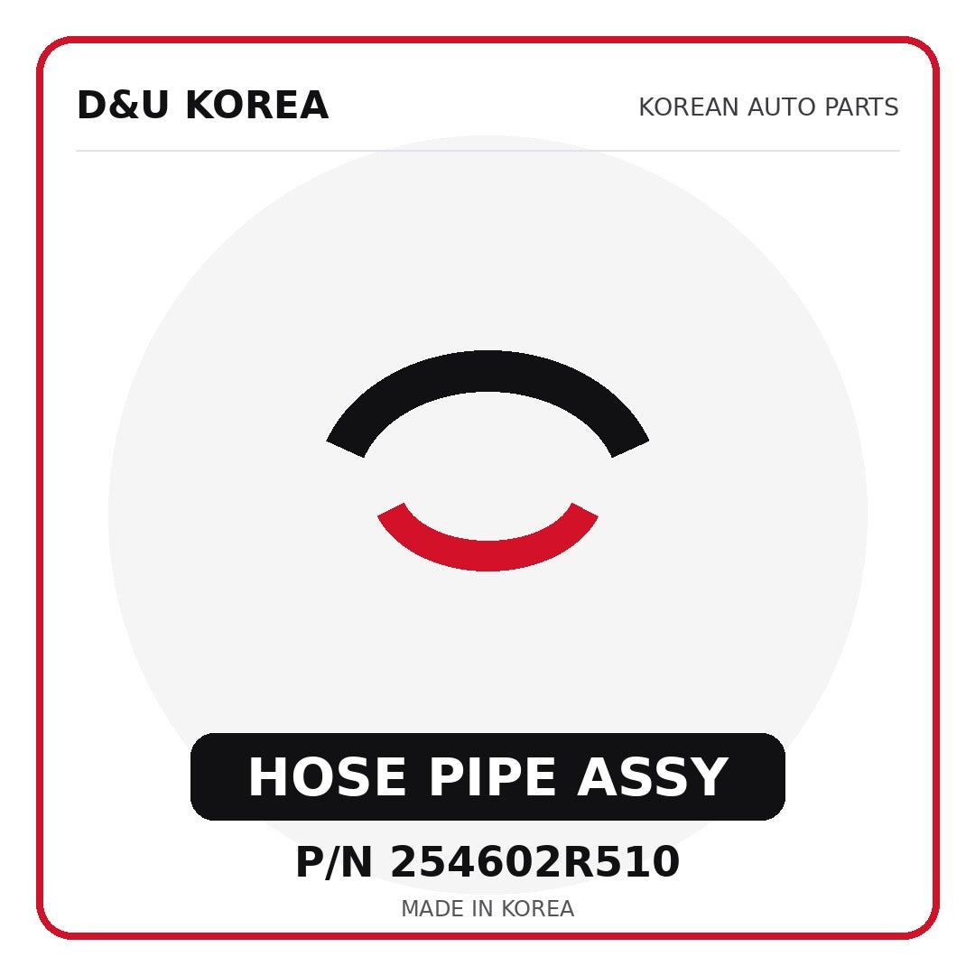 Genuine Mobis HOSE PIPE ASSY 254602R510 - Korean auto parts from D&U Korea