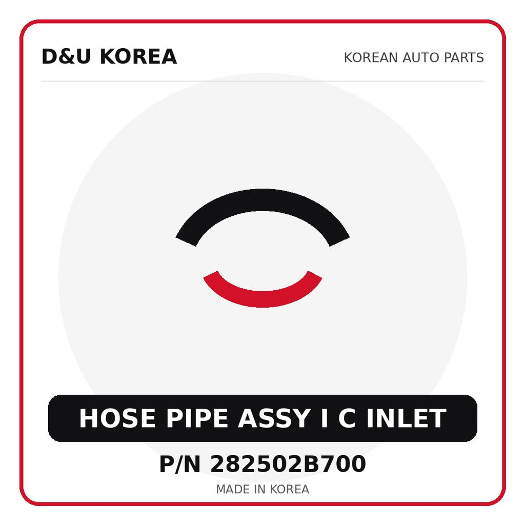 Genuine Mobis HOSE PIPE ASSY I C INLET 282502B700 - Korean auto parts from D&U Korea
