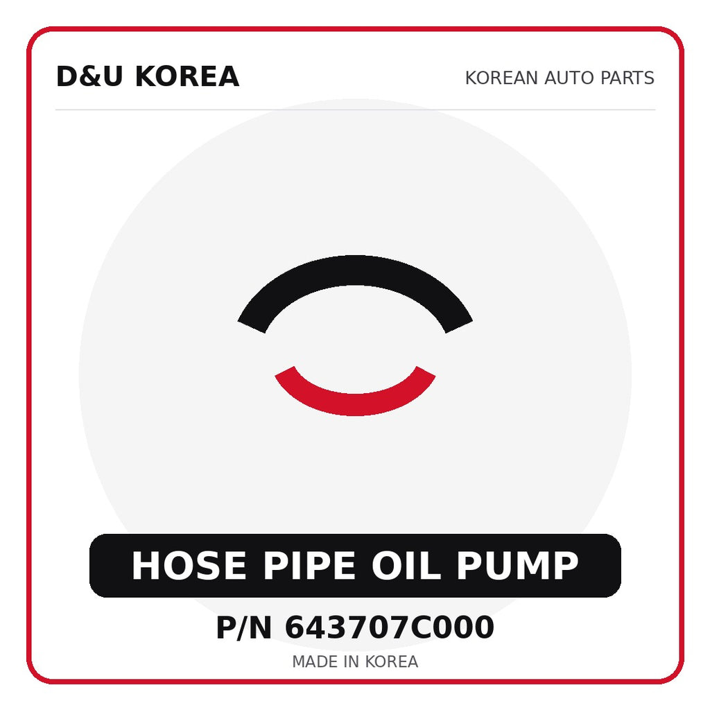 Genuine Mobis HOSE PIPE OIL PUMP 643707C000 - Korean auto parts from D&U Korea