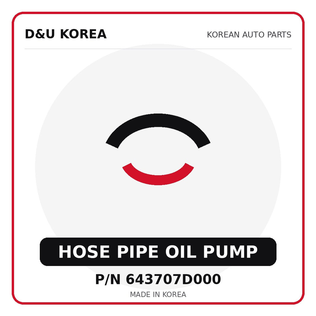 Genuine Mobis HOSE PIPE OIL PUMP 643707D000 - Korean auto parts from D&U Korea