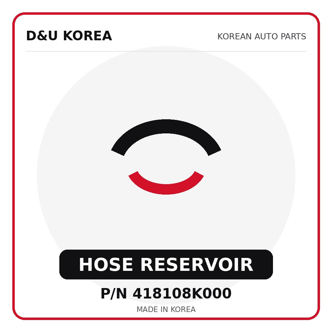 Genuine Mobis HOSE RESERVOIR 418108K000 - Korean auto parts from D&U Korea