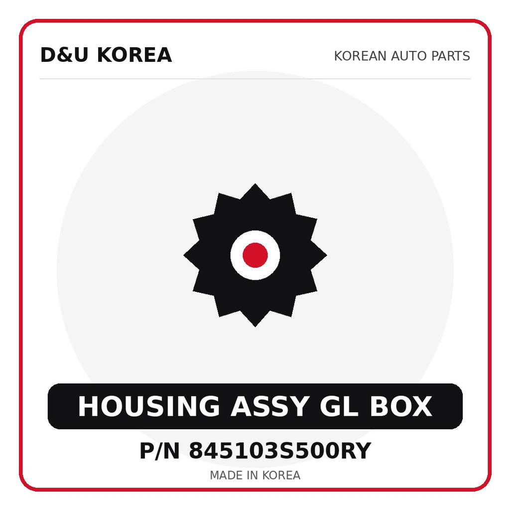 Genuine Mobis HOUSING ASSY GL BOX 845103S500RY for Korean vehicles | D&U Korea
