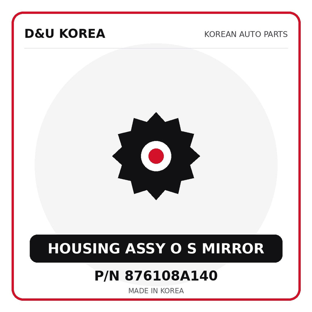 Genuine Mobis HOUSING ASSY O S MIRROR 876108A140 - Korean auto parts from D&U Korea