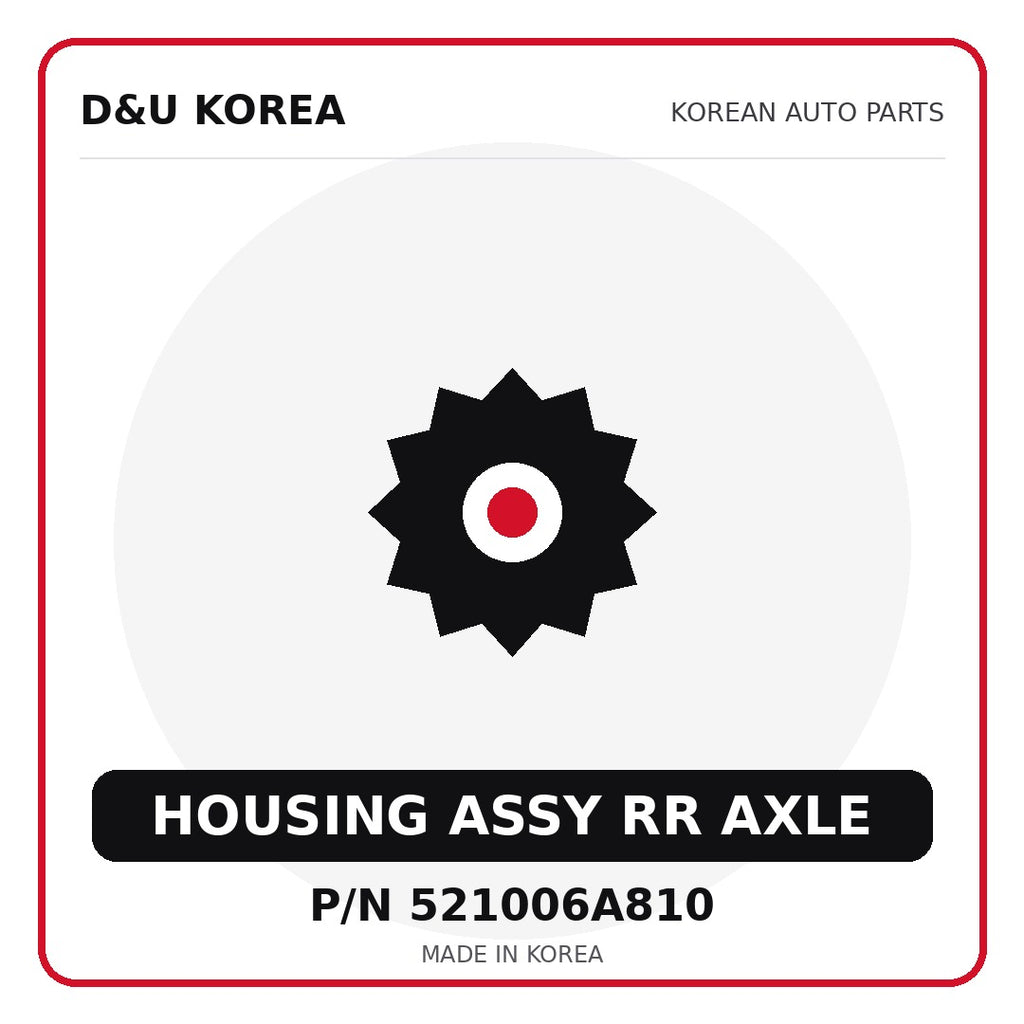 Genuine Mobis HOUSING ASSY RR AXLE 521006A810 - Korean auto parts from D&U Korea