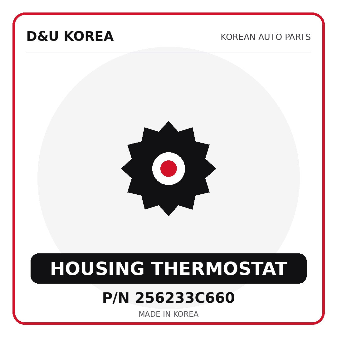 Genuine Mobis HOUSING THERMOSTAT 256233C660 - Korean auto parts from D&U Korea