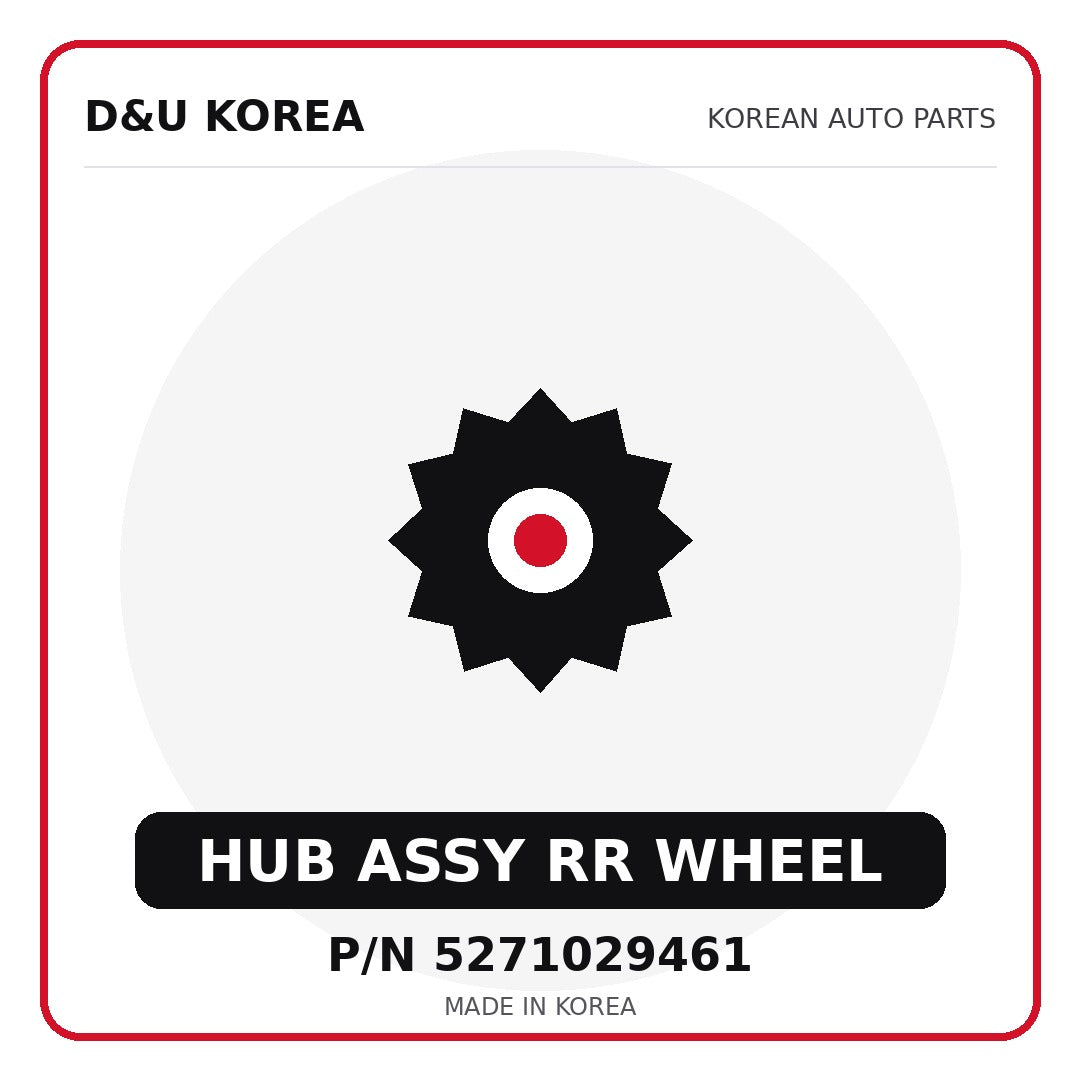 Genuine Mobis HUB ASSY RR WHEEL 5271029461 for Korean vehicles | D&U Korea