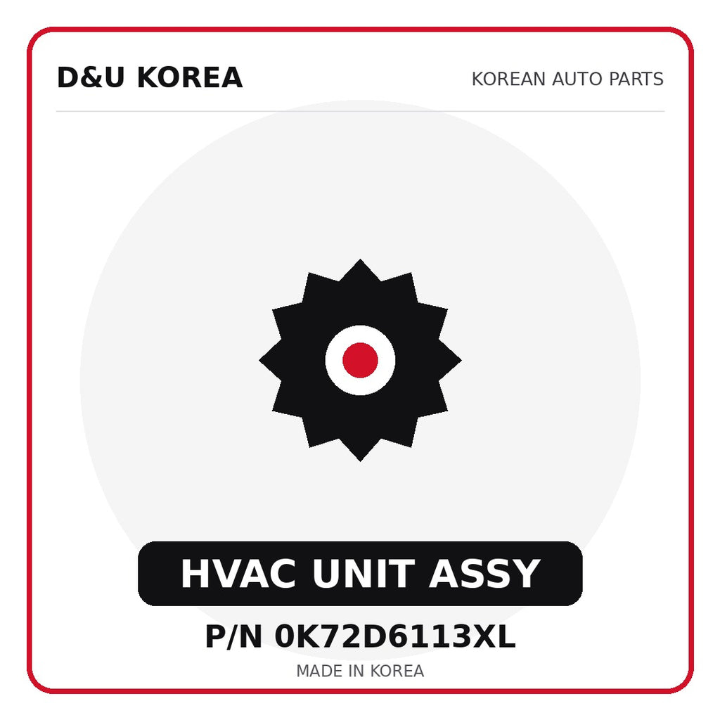 Genuine Mobis HVAC UNIT ASSY 0K72D6113XL for Korean vehicles | D&U Korea