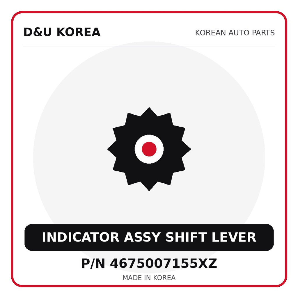 Genuine Mobis INDICATOR ASSY SHIFT LEVER 4675007155XZ for Korean vehicles | D&U Korea