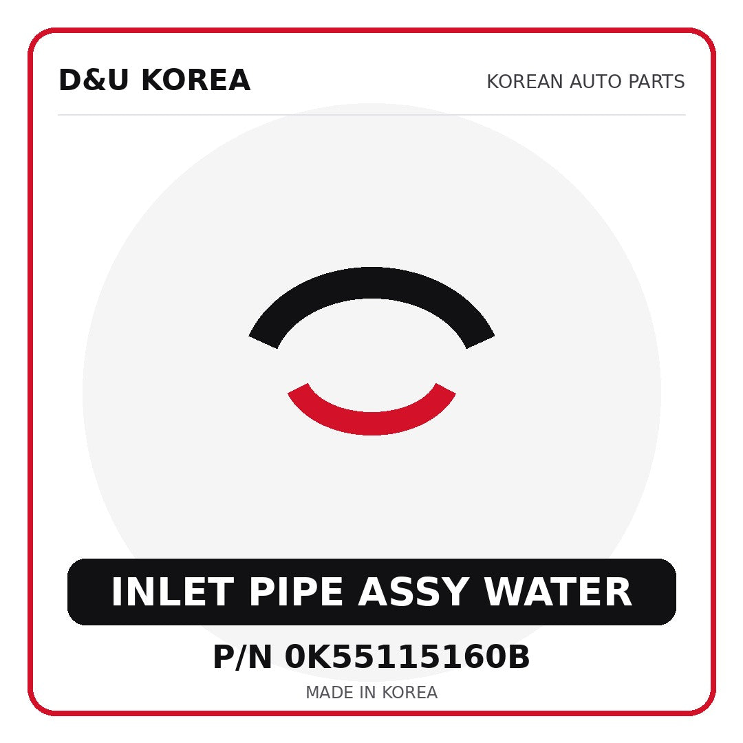 Genuine Mobis INLET PIPE ASSY WATER 0K55115160B - Korean auto parts from D&U Korea