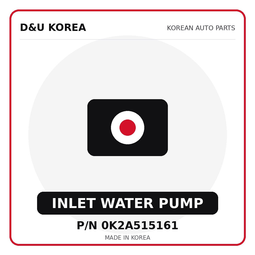 Genuine Mobis INLET WATER PUMP 0K2A515161 for Korean vehicles | D&U Korea