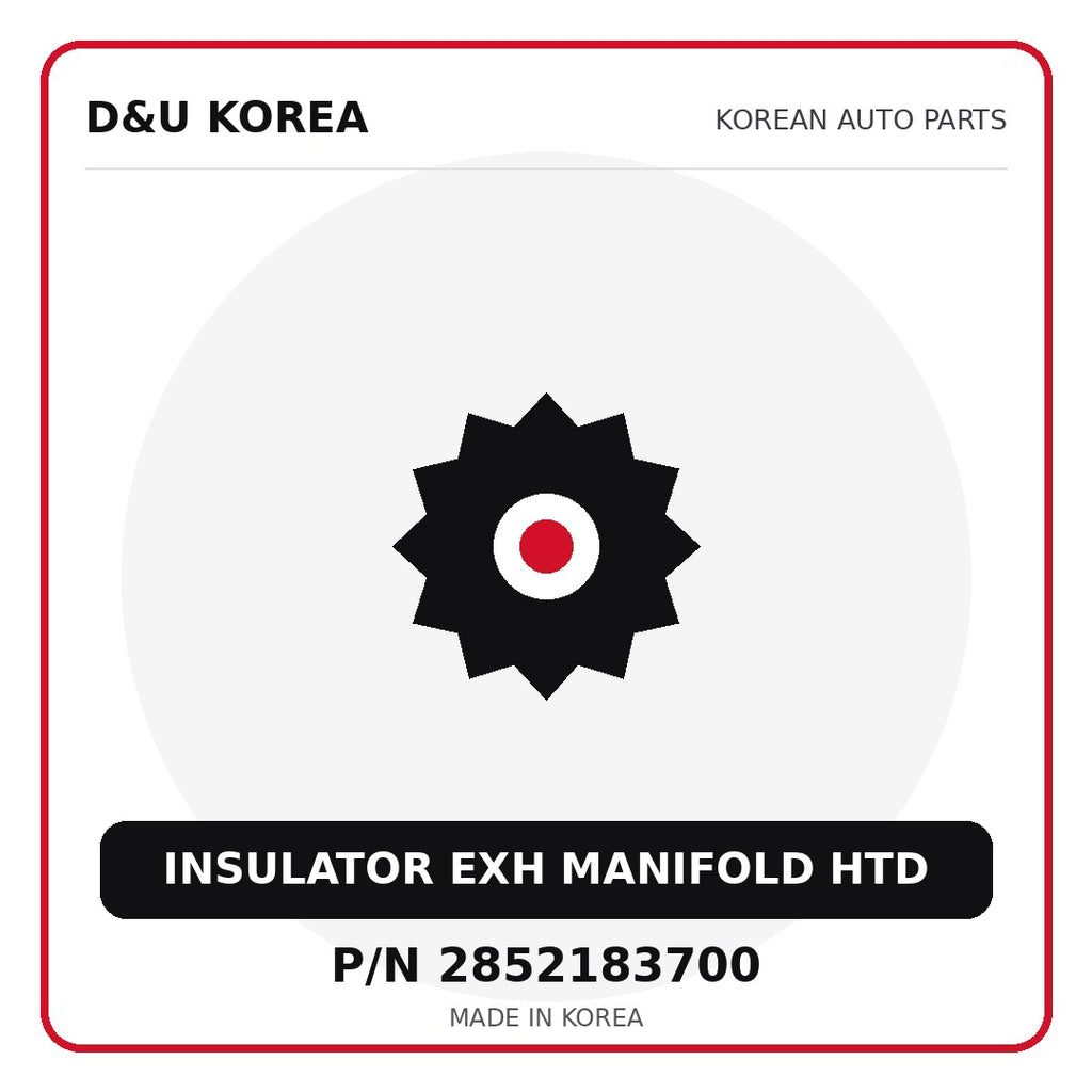 Genuine Mobis INSULATOR EXH MANIFOLD HTD 2852183700 - Korean auto parts from D&U Korea