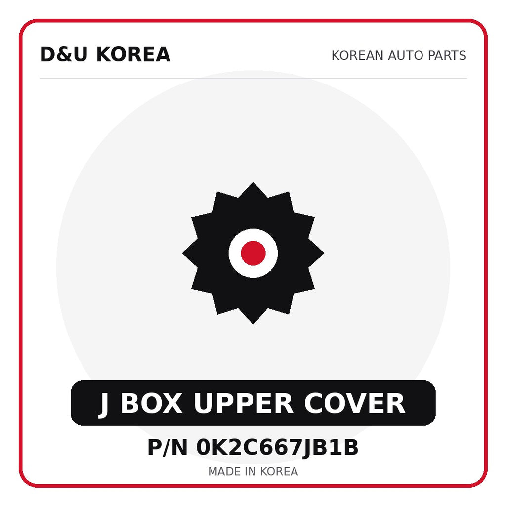 Genuine Mobis J BOX UPPER COVER 0K2C667JB1B - Korean auto parts from D&U Korea