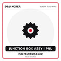 Genuine Mobis JUNCTION BOX ASSY I PNL 91950K4130 for Korean vehicles | D&U Korea