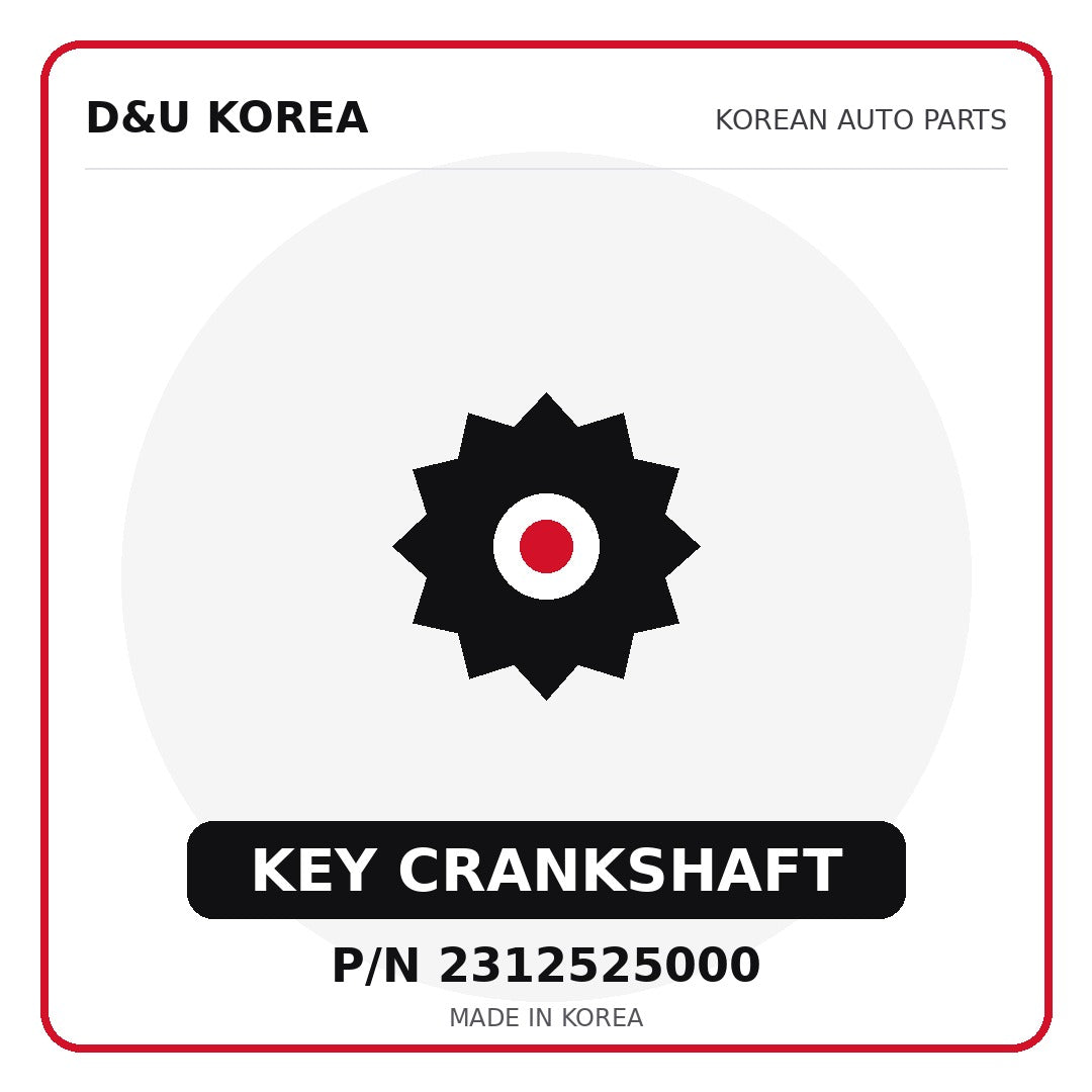 Genuine Mobis KEY CRANKSHAFT 2312525000 for Korean vehicles | D&U Korea